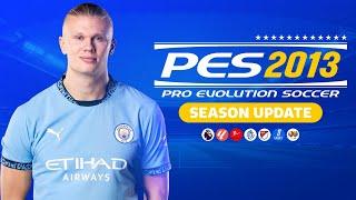 PES 2013 BEST PATCH 2025 LAST UPDATE WITH ALL LEAGUES 