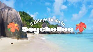 5 things you MUST do when visiting the Seychelles  