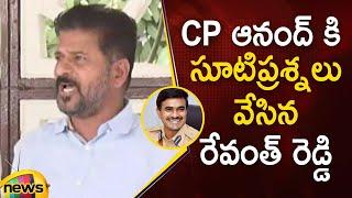 TPCC Chief Revanth Reddy Straight Questions To CP Anand | Revanth Reddy Press Meet | Mango News