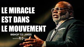 Le Miracle est Dans le Mouvement | Comment Avancer Quand Tout S'Effondre | TD Jakes