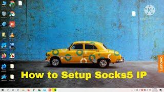 How to set-up Socks5 Proxy. How to use Daily IP.