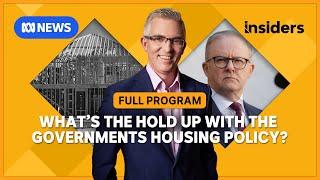 What’s the hold up with the governments housing policy? | Insiders | ABC News