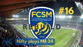 FM24 REBUILDING SOCHAUX Ep. 16 Football Manager 2024 LET'S PLAY
