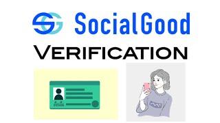 How to get verified on SocialGood | Social Good Verification | KYC