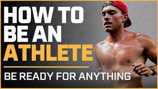 How to Be an Athlete (Ready for Everything) | Jeremy Miller Podcast #065