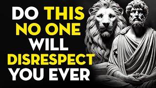 No One Will Disrespect You Ever | Just Do This | 15 Stoic Lessons | Stoicism