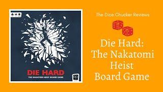 Die Hard: Nakatomi Heist Board Game Review With The Dice Chucker