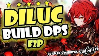 DILUC BUILD GOD DPS  MEJORES Armas, Equipos F2P | Build DILUC Guía en5 MINUTOS - Genshin impact