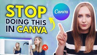 10 Things You Should NEVER Do in Canva (You Might Be Surprised!)