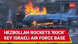 Israeli Air Force Base 'Bombed'; Fresh Hezbollah Barrage 'Rocks' Ramat David | Watch