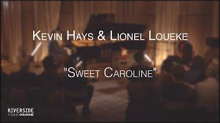 Kevin Hays & Lionel Loueke - "Sweet Caroline" Live @RiversideStudiosCologne