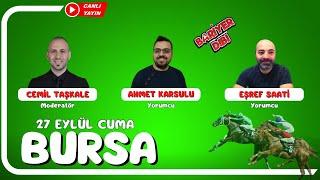 BURSA / Canlı Yayın / Bariyer Dibi / 27 Eylül 2024 Cuma #atyarisi