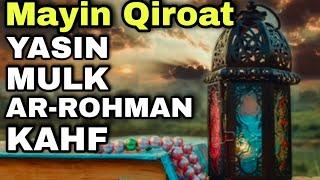 MAYIN QIROAT | Yasin, Mulk, Ar-Rohman, Kahf Suralari