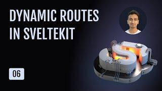 SvelteKit Tutorial - 6 - Dynamic Routes