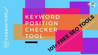 Free Keyword Position Checker Tool-- Check Your SEO Rankings : Webmasterfly