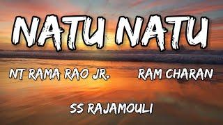 RRR: Naatu Naatu Song (Lyrics) NTR, Ram Charan | M M Keeravaani | SS Rajamouli |