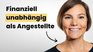 SO habe ich in 15 Jahren finanzielle Unabhängigkeit erreicht (als Angestellte)