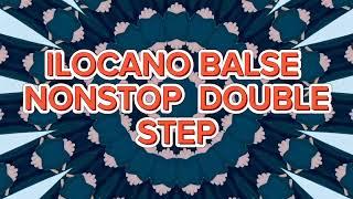 ILOCANO BALSE  DOUBLE STEP NONSTOP/MUSICLAVAN