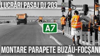 AUTOSTRADA A7  Buzau-Focsani | Montare parapete si Lucrari Pasaj DJ 203 | 07.08.2024 | Raducu P Drum