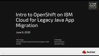 Introduction to Red Hat OpenShift on IBM Cloud for Legacy Java App Migration