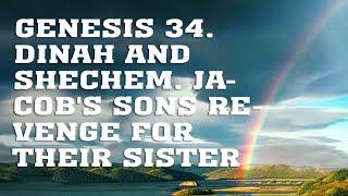 BS205 Eng 55. Genesis 34. Dinah and Shechem. Jacob's Sons Revenge for Their Sister