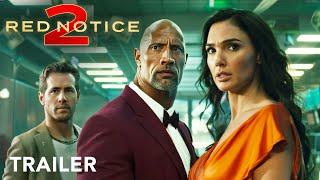 Red Notice 2 - First Trailer | Dwayne Johnson, Gal Gadot, Ryan Reynolds | Netflix Fan-Made