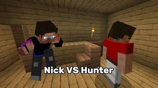 Nick VS Hunter