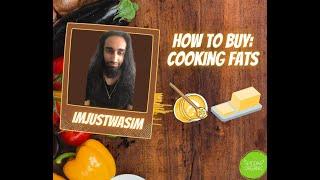 How to buy Cooking Fats at the Grocery Store - Grass Fed Butter Ghee - Animal Fats (Tallow, Lard)