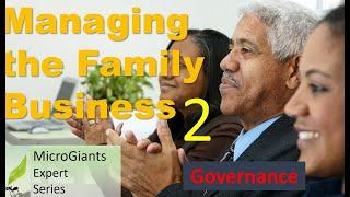 Managing the Family Businesses-How to structure your business governance for higher productivity