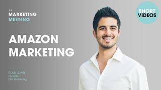 Amazon Marketing with Elan Amir