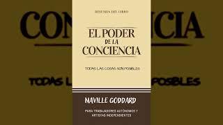 Resumen del Libro EL PODER DE LA CONCIENCIA | Audiolibro - Ideas Clave NEVILLE GODDARD | Voz + PDF