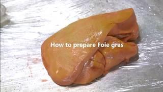 How to prepare Foie gras