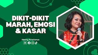 Dikit dikit Marah, Emosi & Kasar - Ps. Henny Kristianus