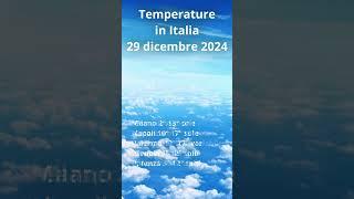 Temperature in Italia 29 dicembre 2024 Short