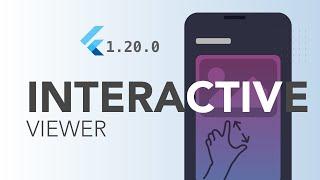 InteractiveViewer Demo || Flutter 1.20