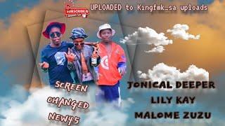 Screen Changed New45 ! Ahi Chuwanga Gang x Jonical Crew [ Jonical Deeper x Lily Kay & Malome Zuzu