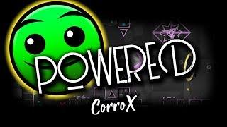 MY NEW LEVEL!! | 'Powered' by CorroX | Geometry Dash [2.11] - CorroX