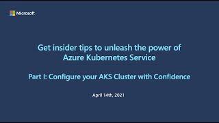 Part I of III: Configure your AKS Cluster with Confidence