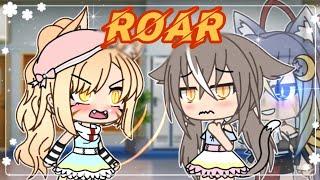 Roar 《Gacha life》