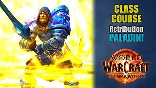 Class Course: A Retribution Paladin Rotation Guide for Beginners! | The War Within