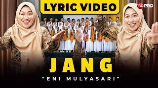 JANG - ENI MULYASARI (VIDEO LIRIK)