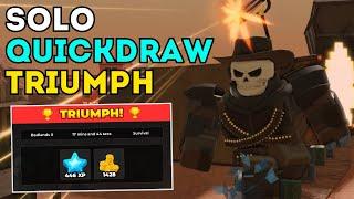 SOLO QUICKDRAW TRIUMPH | Tower Defense Simulator