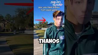 He found Thanos from Squid Game IRL