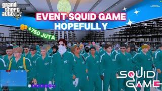 EVENT SQUID GAME HOPEFULLY | GTA ROLEPLAY