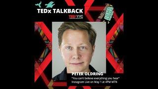 TEDx Talkback with Peter Oldring | You Can't Believe Everything You Hear
