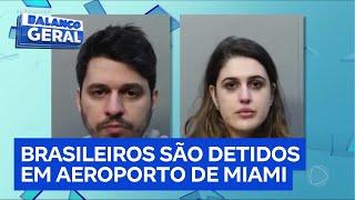 Casal brasileiro é preso no aeroporto de Miami acusado de invasão e de jogar café em funcionária