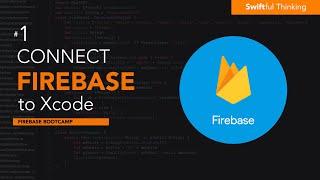 Connect Firebase to Xcode: A Step-by-Step Tutorial | Firebase Bootcamp #1