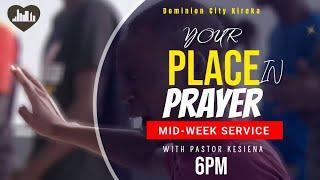 Your Place in Prayer || Online Mid-week service || Dominion City Kireka || 23.10.24