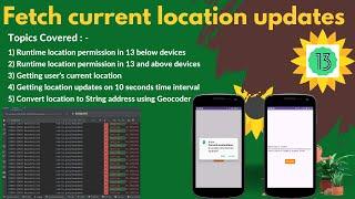 Fetch current location in 13 and below Kotlin android studio