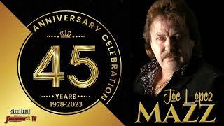 JOE LOPEZ Y SUPER GRUPO MAZZ - 45TH ANNIVERSARY / 1978-2023